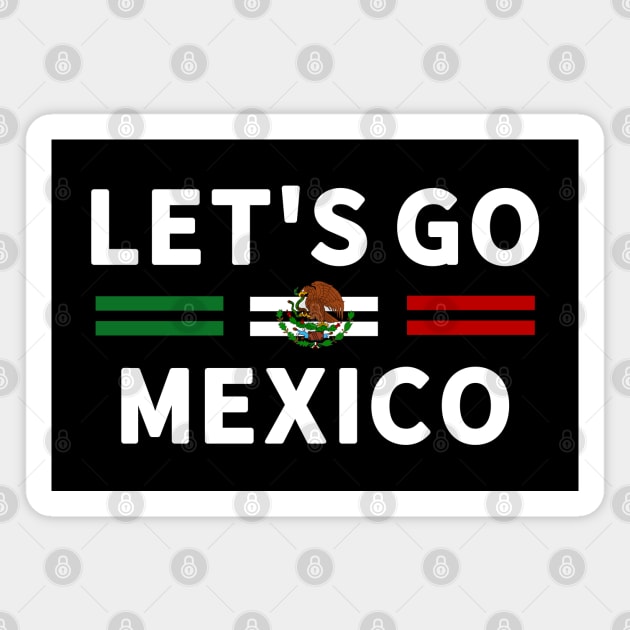 Let’s Go Mexico National Flag Team Magnet by Pattern Plans